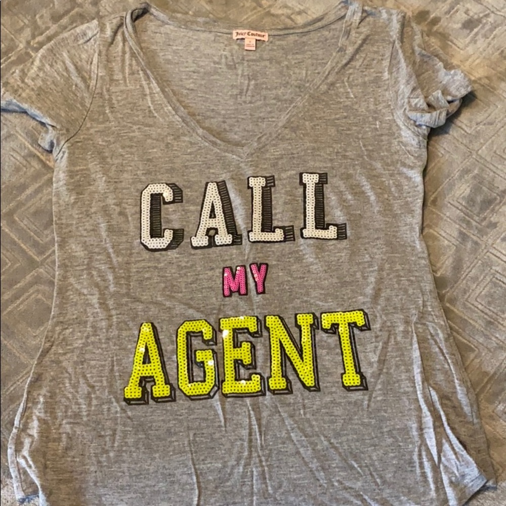 JUICY! Call my agent shirt